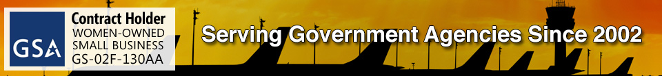 Servicing Government Agencies Since 2002.  GSA Contract Holder Women-Owned Business GS-02F-0082N